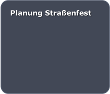 Planung Stra�enfest